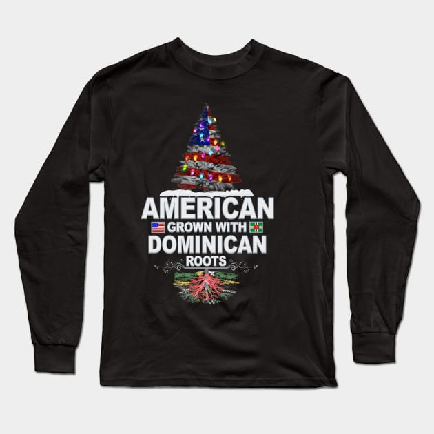 Christmas Tree  American Grown With Dominican Roots - Gift for Dominican From Dominica Long Sleeve T-Shirt by Country Flags